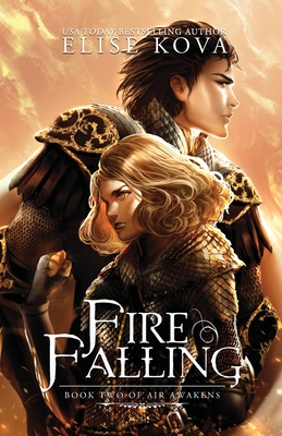 Fire Falling (Air Awakens #2) By Elise Kova Cover Image