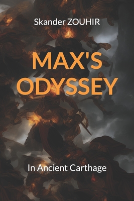 Max's Odyssey: In Ancient Carthage By Skander Zouhir Cover Image
