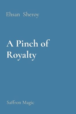A Pinch of Royalty: Saffron Magic Cover Image