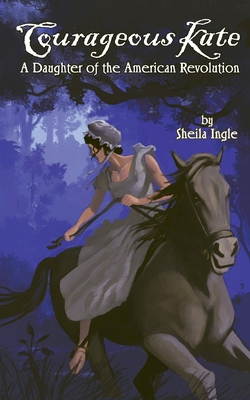 Courageous Kate By Sheila Ingle Cover Image