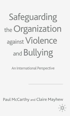 Safeguarding the Organization Against Violence and Bullying: An International Perspective Cover Image