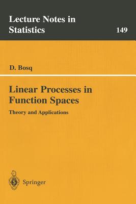 Linear Processes in Function Spaces: Theory and Applications (Lecture Notes in Statistics #149) Cover Image