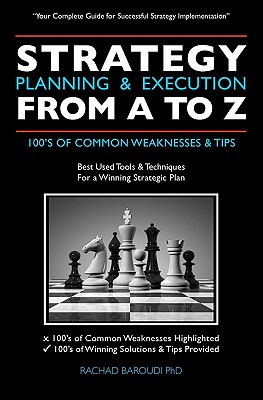 Strategy Planning & Execution From A To Z: 100's OF COMMON WEAKNESSES & TIPS By Rachad Baroudi Cover Image