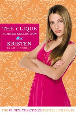 Kristen (The Clique Summer Collection)