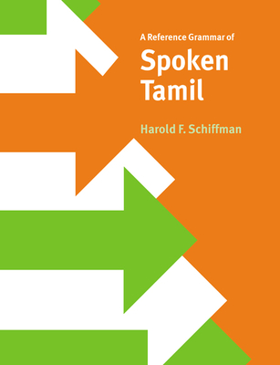 A Reference Grammar of Spoken Tamil (Reference Grammars) Cover Image