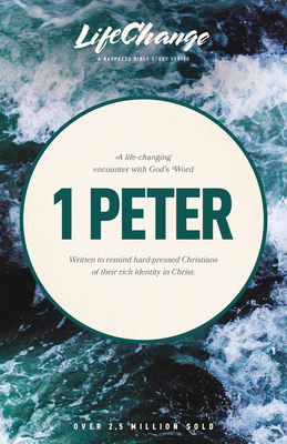 1 Peter (LifeChange) By The Navigators (Created by) Cover Image