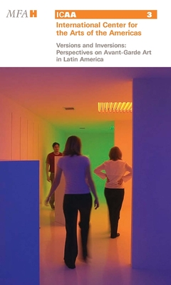 Versions and Inversions: Perspectives on Avant-Garde Art in Latin America Cover Image