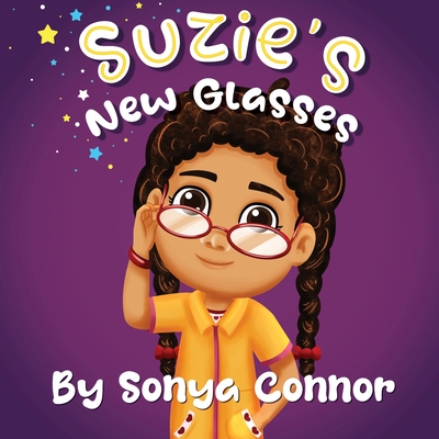 Suzie's New Glasses By Sonya Connor Cover Image