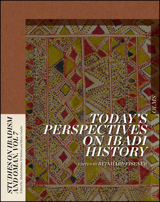 Today's Perspectives on Ibadi History (Studies on Ibadism and Oman #7) Cover Image