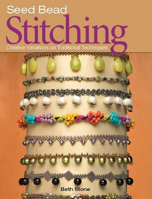 Seed Bead Stitching By Beth Stone Cover Image