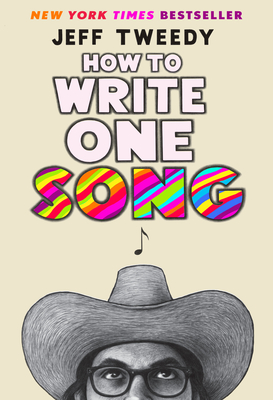 How to Write One Song: Loving the Things We Create and How They Love Us Back Cover Image