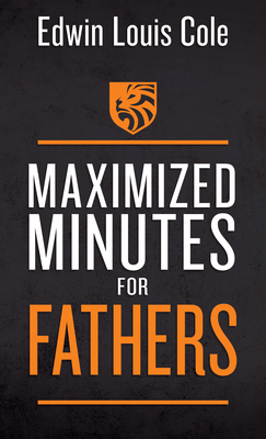 Maximized Minutes for Fathers (Paperback)