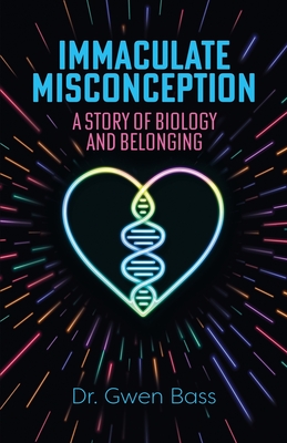 Immaculate Misconception: A Story of Biology and Belonging Cover Image