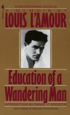 Education of a Wandering Man: A Memoir By Louis L'Amour Cover Image