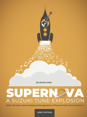 Supernova: A Suzuki Tune Explosion By David Cutler (Composer) Cover Image