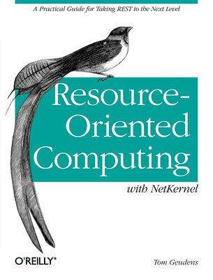 Resource-Oriented Computing with Netkernel: Taking Rest Ideas to the Next Level Cover Image