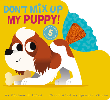 Don't Mix Up My Puppy! By Rosamund Lloyd, Spencer Wilson (Illustrator) Cover Image