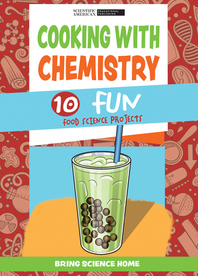 Cooking with Chemistry: 10 Fun Food Science Projects Cover Image