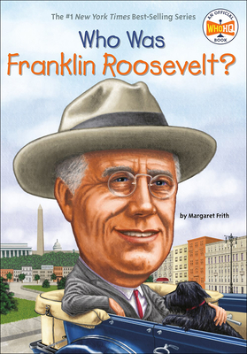 Who Was Franklin Roosevelt? (Who Was...?) By Margaret Frith Cover Image
