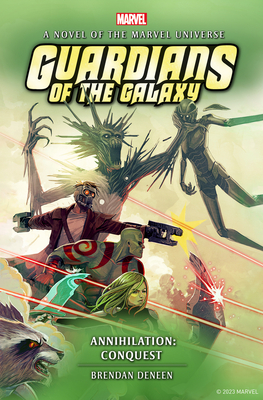 Guardians of the Galaxy - Annihilation: Conquest By Brendan Deneen Cover Image