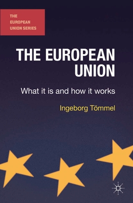 The European Union: What it is and how it works (Paperback