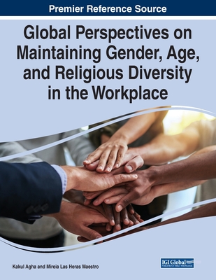 Global Perspectives on Maintaining Gender, Age, and Religious Diversity in the Workplace Cover Image