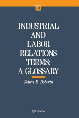 Industrial and Labor Relations Terms (Ilr Bulletin)