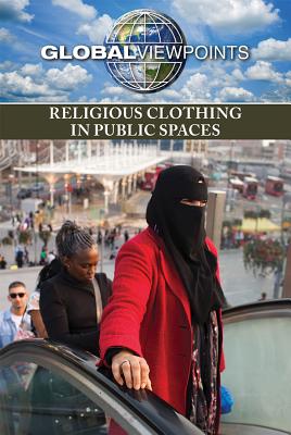 Religious Clothing in Public Spaces (Global Viewpoints)