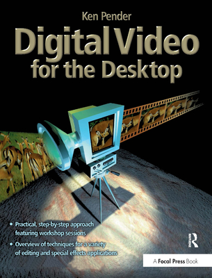 Digital Video for the Desktop [With *] Cover Image