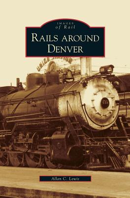 Rails Around Denver Cover Image