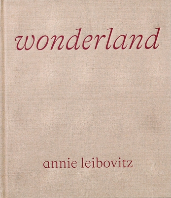 Annie Leibovitz: Wonderland Cover Image