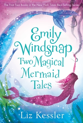 Emily Windsnap: Two Magical Mermaid Tales By Liz Kessler, Sarah Gibb (Illustrator) Cover Image