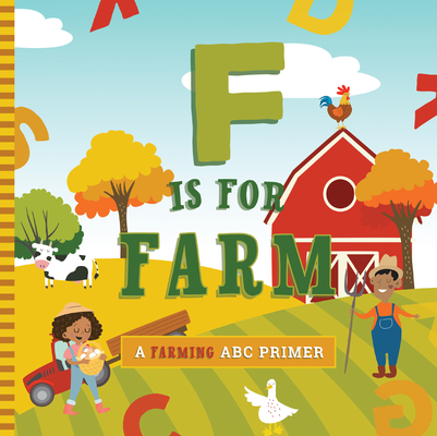 F Is for Farm By Ashley Marie Mireles, Volha Kaliaha (Illustrator) Cover Image
