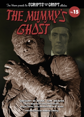 The Mummy's Ghost - Scripts from the Crypt Collection No. 15 (hardback) Cover Image