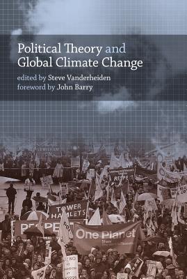 Political Theory and Global Climate Change (Mit Press)