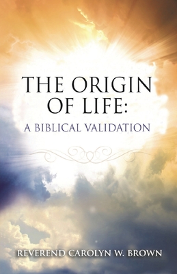 The Origin of Life: A Biblical Validation Cover Image