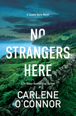 No Strangers Here (A County Kerry Novel #1) By Carlene O'Connor Cover Image
