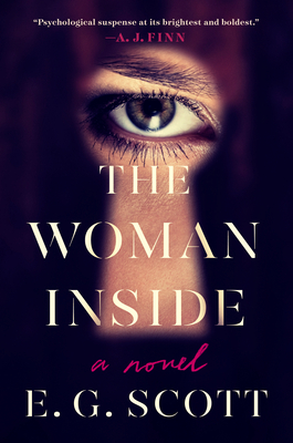 The Woman Inside: A Novel By E. G. Scott Cover Image