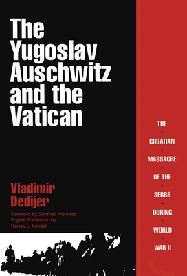 The Yugoslav Auschwitz and the Vatican By Vladimir Dedijer Cover Image