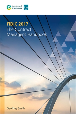 Fidic 2017: The Contract Manager's Handbook Cover Image