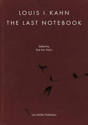 Louis I. Kahn: The Last Notebook Cover Image