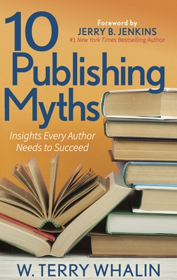 10 Publishing Myths: Insights Every Author Needs to Succeed Cover Image