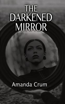 The Darkened Mirror Cover Image