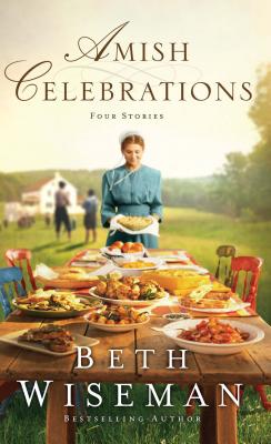Amish Celebrations By Beth Wiseman Cover Image