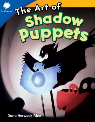 The Art of Shadow Puppets By Dona Herweck Rice Cover Image