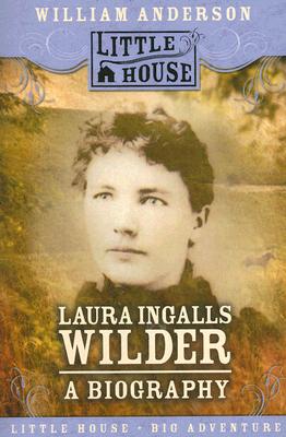 Laura Ingalls Wilder: A Biography (Little House Nonfiction) Cover Image