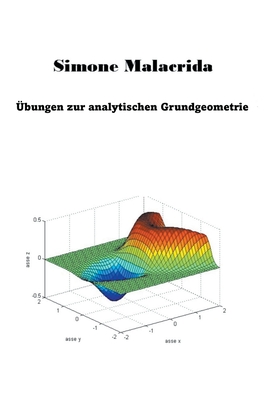 Übungen zur analytischen Grundgeometrie By Simone Malacrida Cover Image