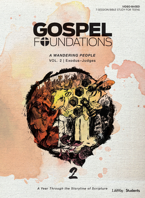Gospel Foundations for Students: Volume 2 - A Wandering People: Volume 2 By Lifeway Students Cover Image