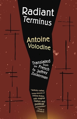 Radiant Terminus By Antoine Volodine, Jeffrey Zuckerman (Translator) Cover Image
