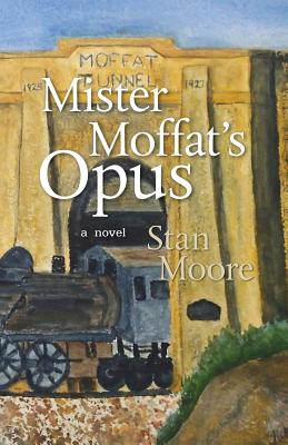Mister Moffat's Opus By Stan Moore Cover Image